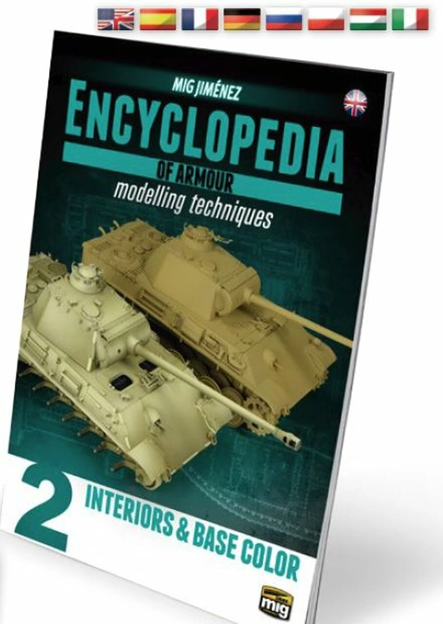 Encyclopedia of Armor Modelling Techniques Volume 2: Interiors & Base Color AMMO by Mig Jimenez