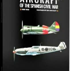 Aircraft of the Spanish Civil War 1936-1939 Book (Hardback) Abteilung 502