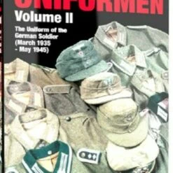 The Uniform of the German Soldier Volume II: 1935-1945 Book (Hardback) Abteilung 502