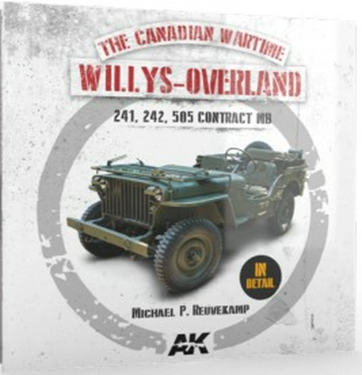 The Canadian Wartime: Willys-Overland Book AK Interactive