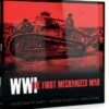 WWI The First Mechanized War Book AK Interactive