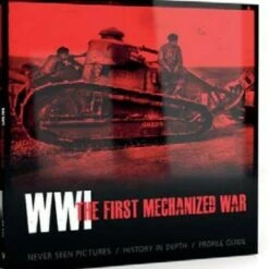WWI The First Mechanized War Book AK Interactive