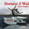 Dornier J Wal Polar Aviation German Flying Boat 1/72 A-Model